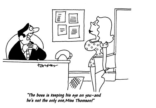 'The boss is keeping his eye on you-and he's not the only one,Miss Thomson!'