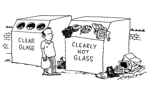 First recycling bin reads: 'Clear glass'; Second bin, full of junk, reads: 'Clearly not glass'.