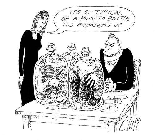 'It's so typical of a man to bottle his problems up.'