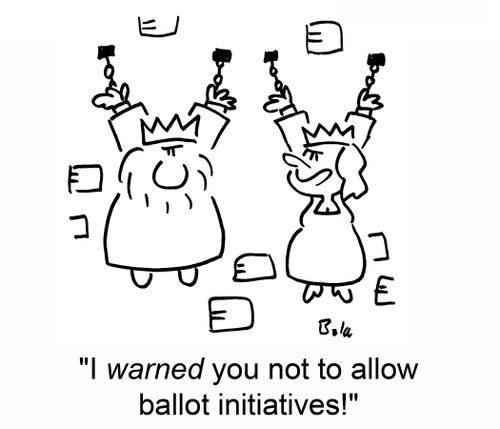 'I warned you not to allow ballot initiatives!'
