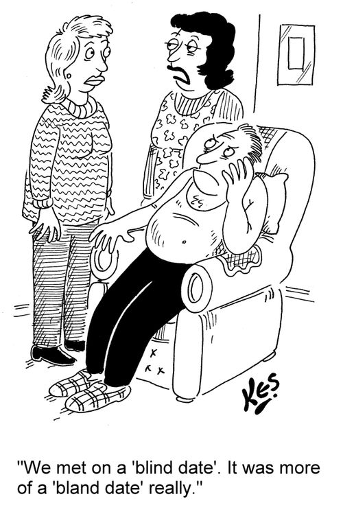 'We met on a 'blind date'. It was more of a 'bland date' really.'