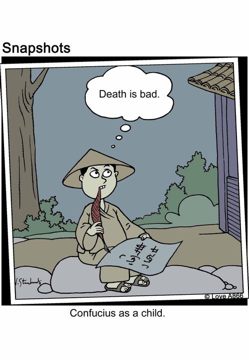 Death is bad. Confucius as a child.