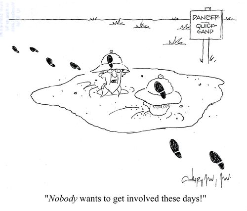 'Nobody wants to get involved these days.'