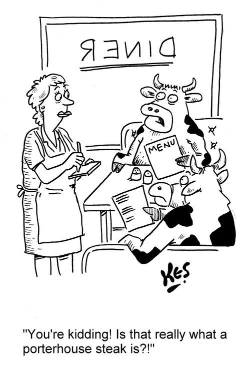 'You're kidding! Is that really what a porterhouse steak is?'