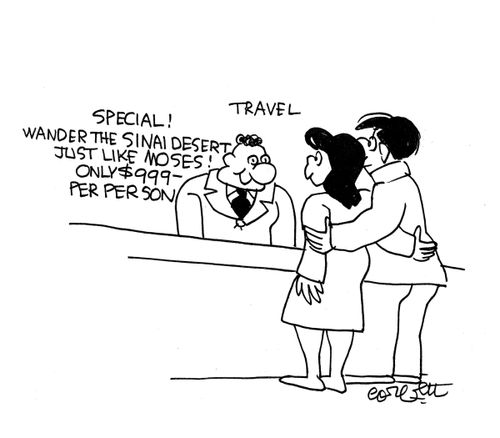 'Special! Wander the Sinai Desert just like Moses! only $999 per person.'