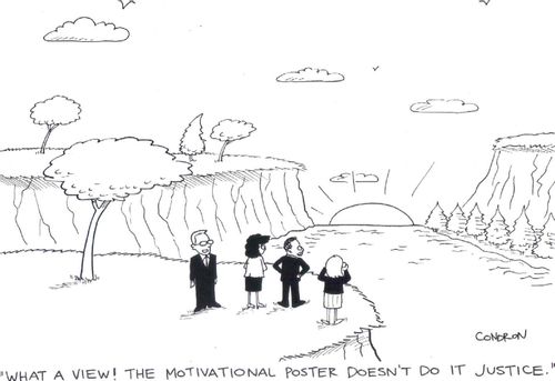'What a view! The motivational poster doesn't do it justice.'