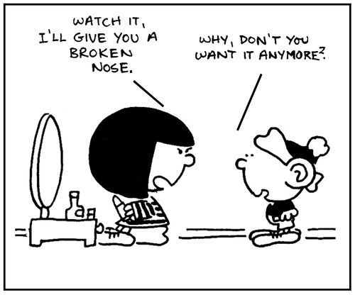 'Watch it, I'll give you a broken nose.'