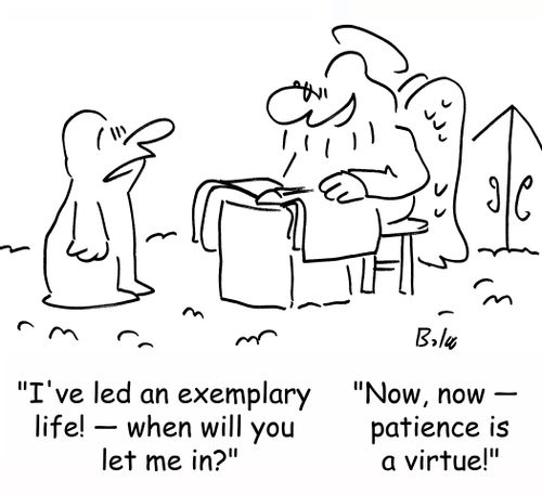 'I've led an exemplary life! - when will you let me in?'