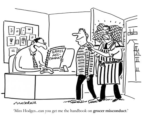 'Miss Hodges...can you get me the handbook on grocer misconduct.'