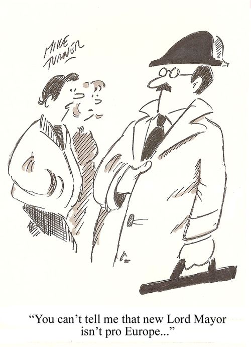 'You can't tell me that new Lord Mayor isn't pro Europe...'