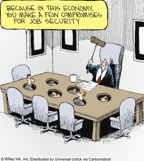 'Because in this economy you make a few compromises for job security.'