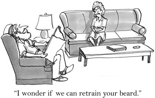'I wonder if we can retrain your beard.'