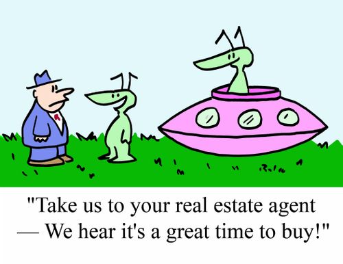 'Take us to your real estate agent - We hear it's a great time to buy!'