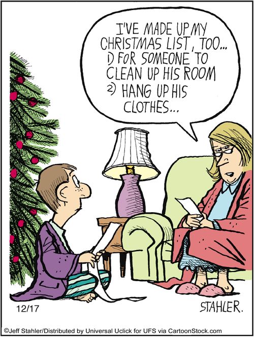 'I've made up my Christmas list, too. . . 1) For someone to clean up his room. 2) Hang up his clothes. . .'