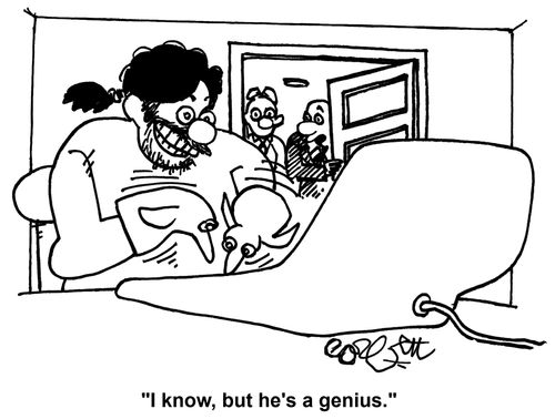 'I know, but he's a genius.'