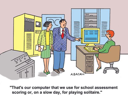 'That's our computer that we use for school assessment scoring or, on  a slow day, for playing solitaire.'