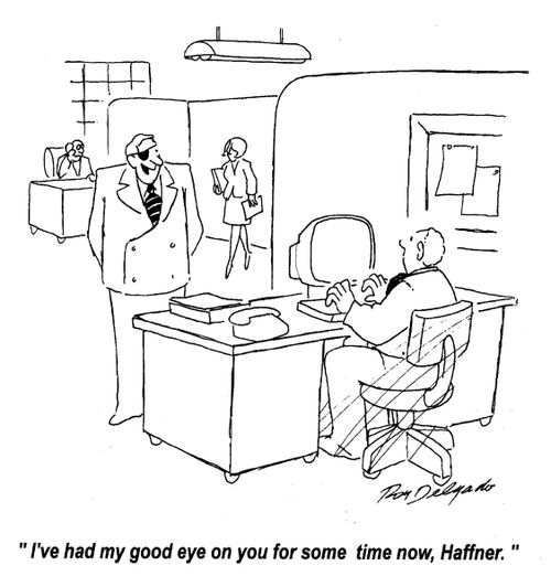 'I've had my good eye on you for some time now, Haffner.'
