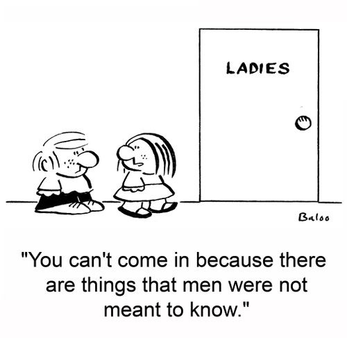 'You can't come in because there are things that men were not meant to know.'