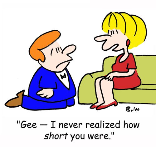 'Gee -- I never realized how short you were.'