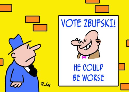 Vote Zbufski! He could be worse.