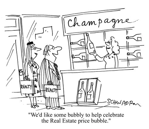 'We'd like some bubbly to help celebrate the Real Estate price bubble.'