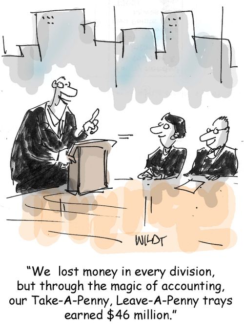 We lost money in every division, but through the magic of accounting, our Take A Penny Leave A Penny trays earned $46 million.
