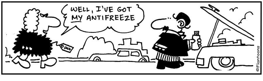 I've got my antifreeze.