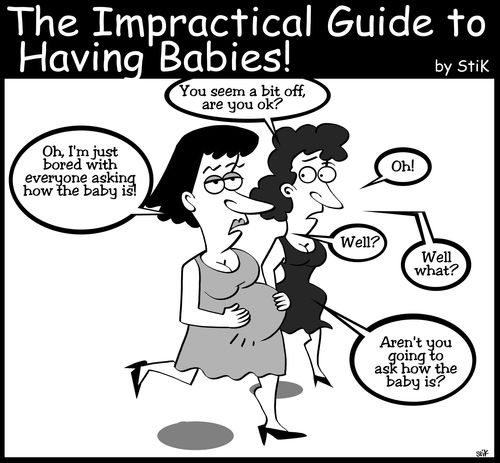 Impractical Guide to Having Babies: 'Asking how the baby is...'