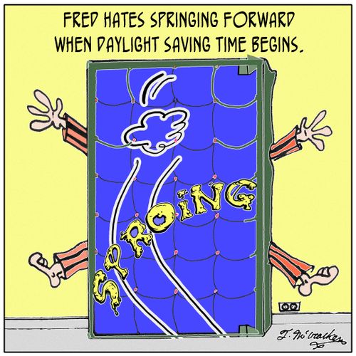 Fred hated springing forward when Daylight Saving Time begins.