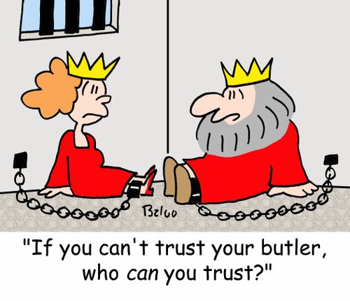 'If you can't trust your butler, who CAN you trust?'