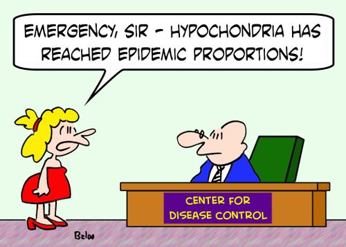 CENTER FOR DISEASE CONTROL, 'Emergency, sir! -- Hypochondria has reached epidemic proportions!'