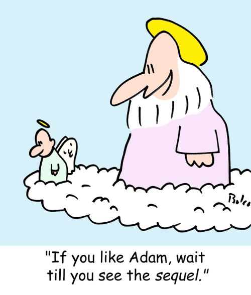 'If you like Adam, wait till you see the SEQUEL.'