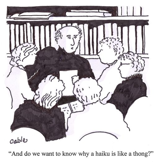 'And do we want to know why a haiku is like a thong?'
