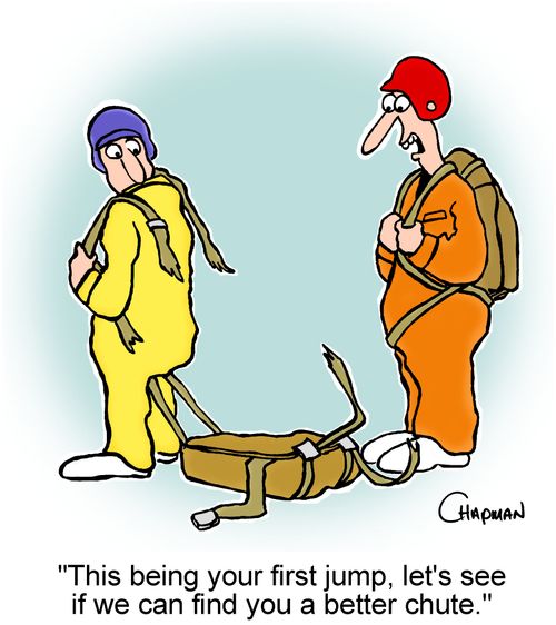 'This being your first jump, let's see if we can find you a better chute.'