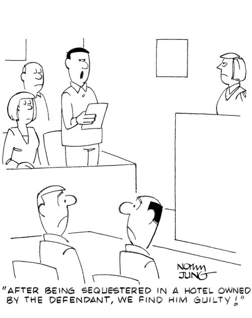 'After being sequestered in a hotel owned by the defendant, we find him guilty!'