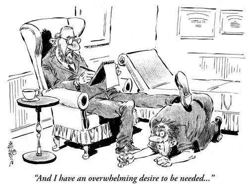 'And I have an overwhelming desire to be needed...'