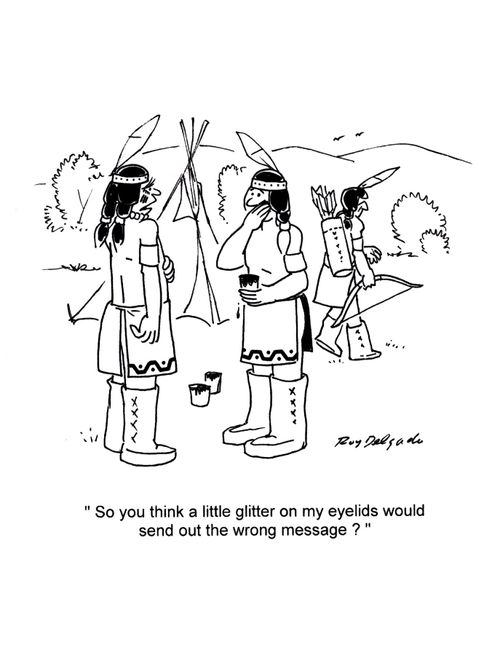 'So you think a little litter on my eyelids would send out the wrong message?'