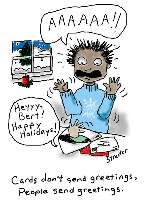 'Cards don't send greetings, people send greetings.'