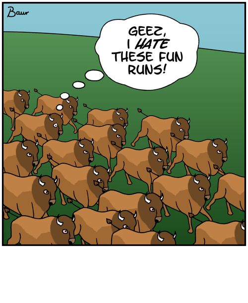'Geez, I hate these fun runs!'