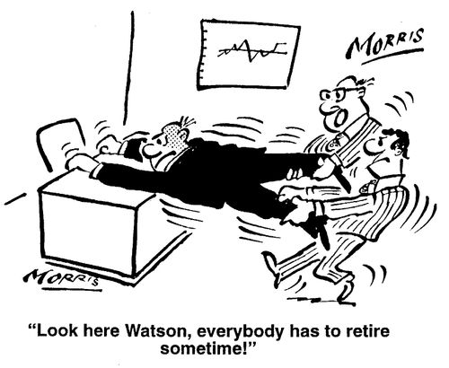 "Look here, Watson, everybody has to retire sometime."