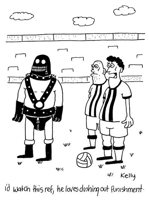 'I'd watch this ref, he loves dishing out Punishment.'