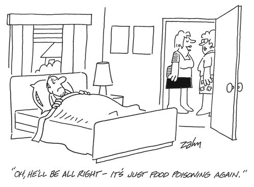 'Oh, he'll be alright - it's just food poisoning again.'