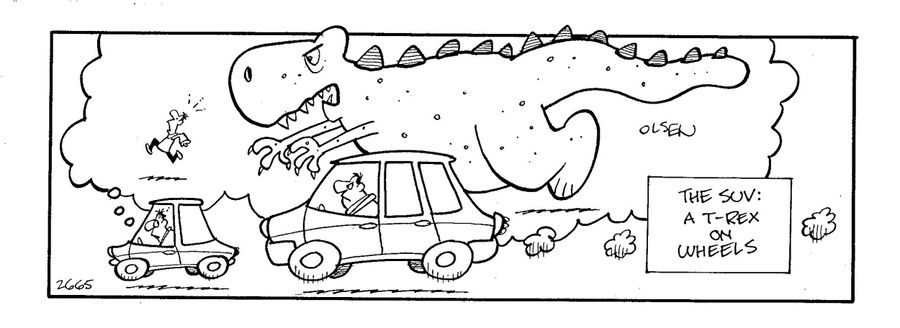 The SUV: A T-rex on wheels.