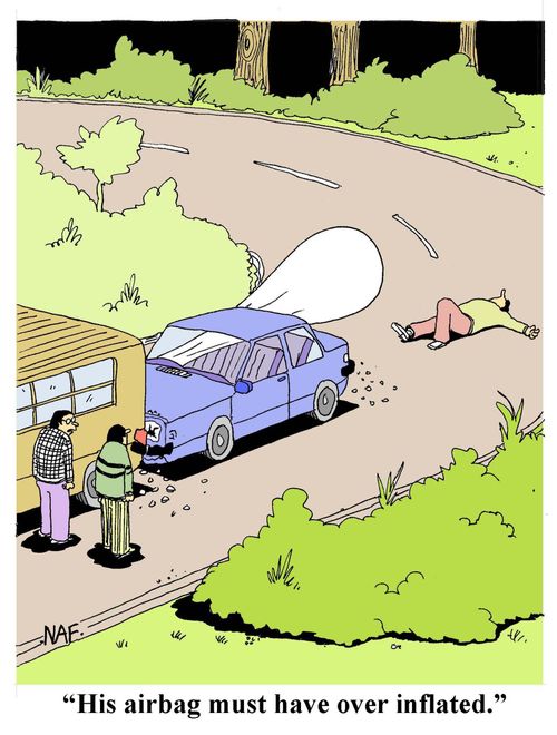 'His airbag must have over inflated.'
