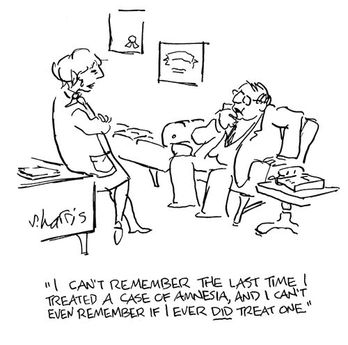 'I can't remember the last time I treated a case of amnesia, and I can't even remember if I ever did treat one.'
