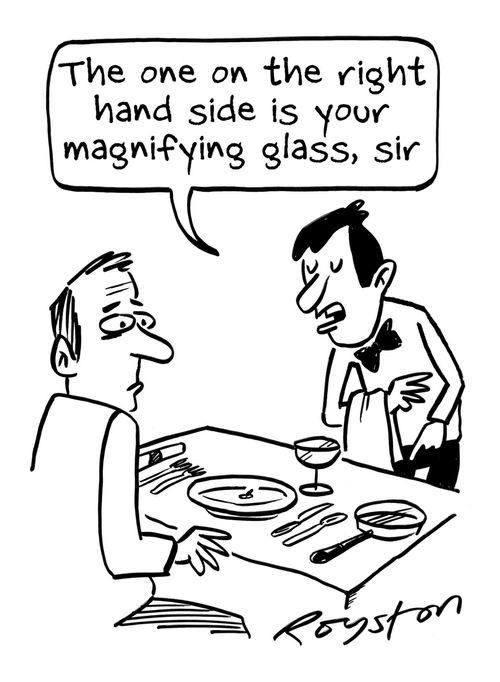 Waiter indicates cutlery for diner's tiny meal, saying: 'The one on the right is your mangnifying glass, sir.'