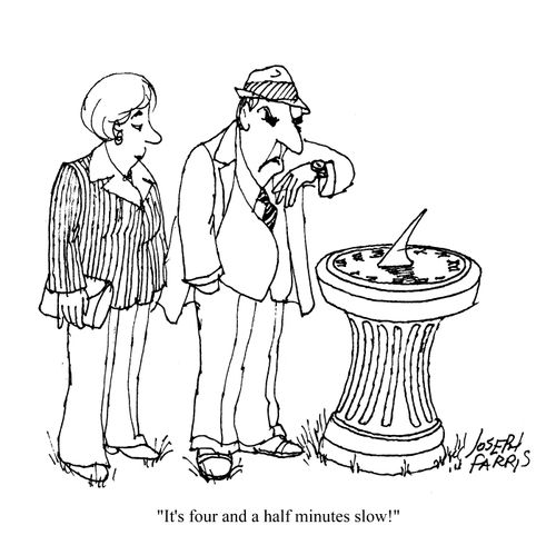 'It's four and a half minutes slow!'