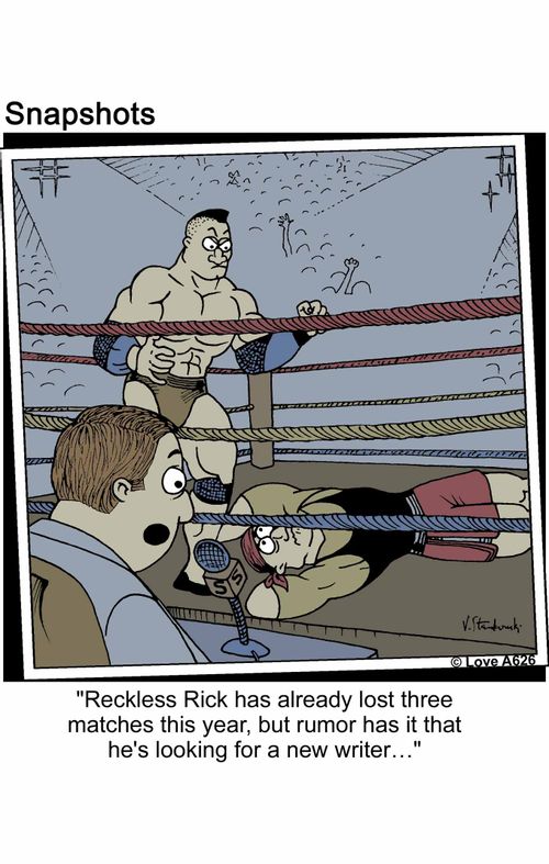 'Reckless Rick has already lost three matches this year, but rumor has it that he's looking for a new writer...'