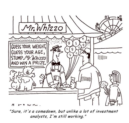 'Sure, it's a comedown, but unlike a lot of investment analysts, I'm still morking.'