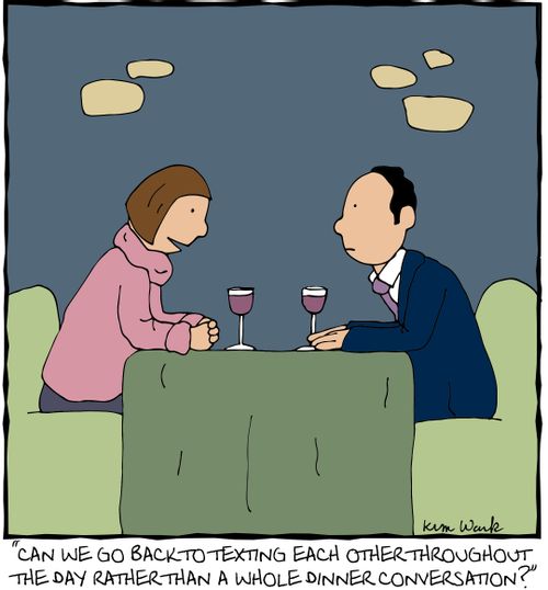 'Can we go back to texting each other throughout the day rather than a whole dinner conversation?'